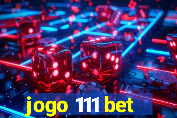 jogo 111 bet